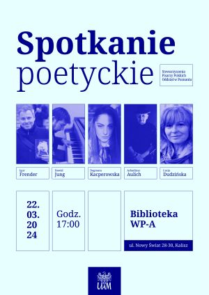 Spotkanie Poetyckie Stowarzyszenia Pisarzy Polskich Oddział Wlkp. Poznań