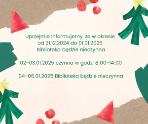 Informacja o pracy biblioteki w czasie przerwy świątecznej